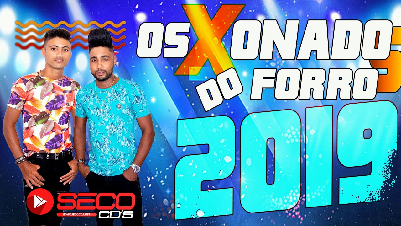 OS XONADOS DO FORRO CD 2019 COMPLETO YouTube