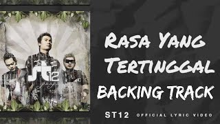 Rasa Yang Tertinggal ST12 Backing Track