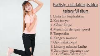 Esa Risty - Cinta Tak Terpisahkan Terbaru Full Album