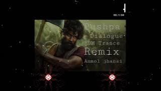 Pushpa|Raj|Dialogue|EDM|Trance||Music|Remix |2022 |Dj Anmol jhansi |Allu Arjun| 🦁🦁