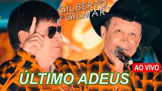 Gilberto e Gilmar - Último Adeus (Ao Vivo)