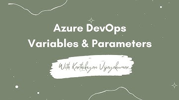Mastering Variables and Parameters in Azure DevOps