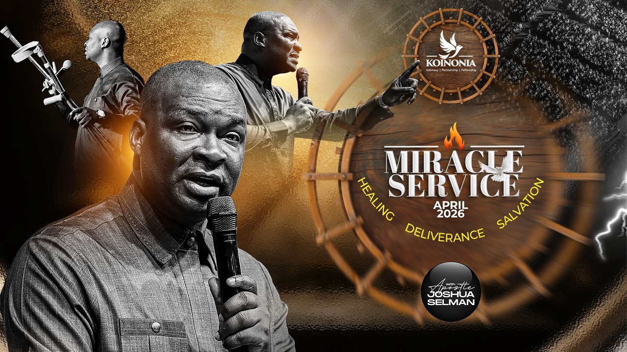 APRIL 2026 MIRACLE SERVICE WITH APOSTLE JOSHUA SELMAN ||26||04||2026