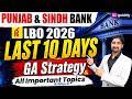 Punjab &amp; Sindh Bank LBO 2026 | LAST 10 DAYS | GA Strategy &amp; All Important Topics | By Aditya Sir
