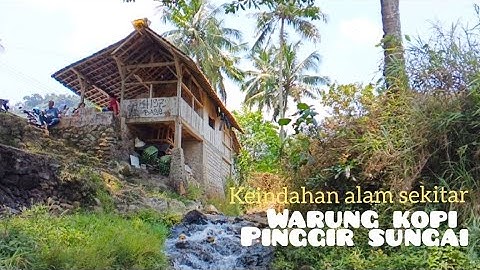 Keindahan alam sekitar warung kopi pinggir sungai