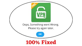 Fix SecVPN Oops Something Went Wrong Error. Please Try Again Later Problem Error Solved screenshot 5