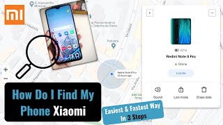 How Do I Find My Phone Xiaomi Redmi Note 8 Pro | 3 Steps | The Easiest And Fastest Way to track it