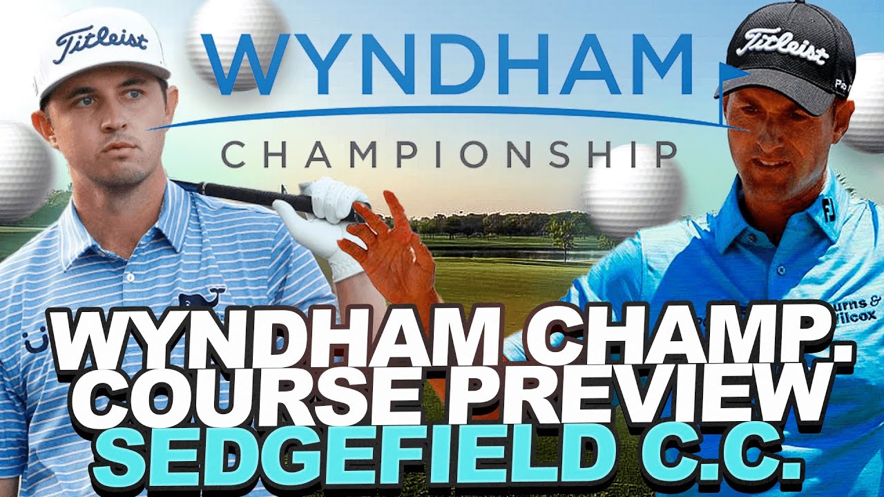 Course Breakdown - 2022 Wyndham Championship Sedgefield Country Club Preview by Gsluke DFS