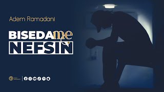 BISEDA ME NEFSIN- Adem Ramadani (official video)