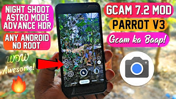 Gcam ka Baap | Gcam 7.2 MOD | Parrot043 v3 | Night Shoot Astro Mode | Advance HDR+ 🔥