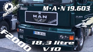 MAN 603 V10 F2000 Bj.1998 mit 18.3 Liter 19.603 Silent 16-Gang manuell bärenstark mit Suchtpotenzial