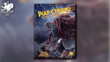 Pulp Cthulhu | Chaosium Unveiled