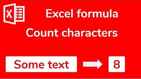 Excel Formula: Count how many Characters in a cell - Doctor Excel (#012)