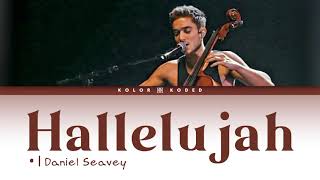 Daniel Seavey -×- Hallelujah •🍎| color coded lyrics | 🎻•