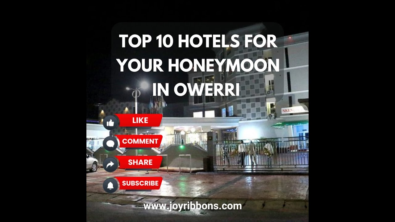 Top 10 Hotels in Owerri, Nigeria for your Honeymoon