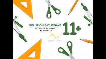 Question 11 - MGS Part B 11+ Mathematics Past Paper (2016) | Wonders of Maths Solution Saturday