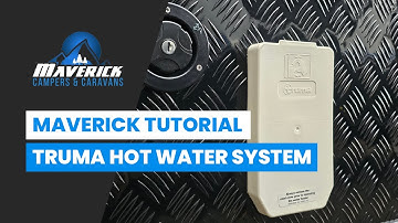 Maverick Tutorial - Truma Hot Water System
