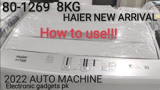 How to Use Haier washing machine HWM 80-1269 top loaded | New Arrival 2022