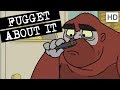 Fugget About It 310 – Saskquatchewan (Full Episode)