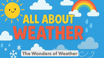 All About Weather | The Wonders of Weather
