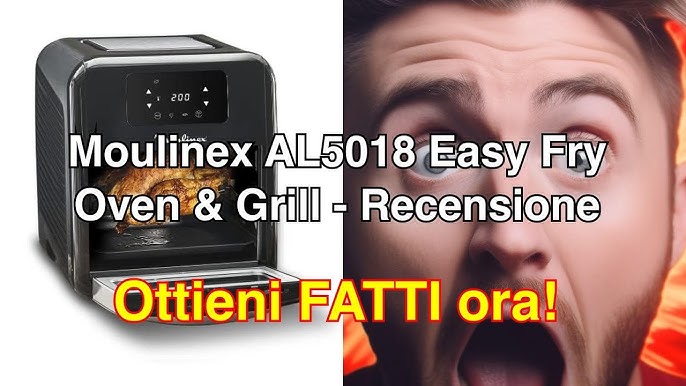 Moulinex Al5018 Easy Fry Oven e Grill Friggitrice Ad Aria