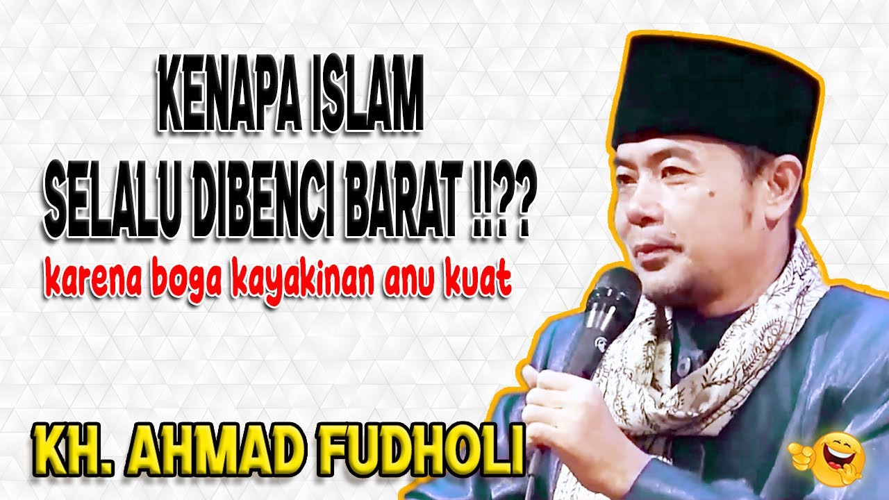 inilah alasan kenapa Islam sangat dibenci || Ceramah KH. Fudholi