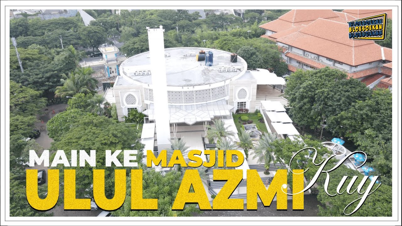 Kerennya Masjid Ulul Azmi Kampus C Mulyorejo | Bloesoekan Eps.3