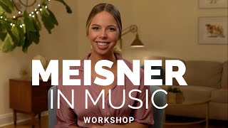 The Meisner in Music Workshop - Created by Jillian Paige