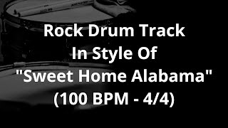 Rock Drum Track In Style Of Sweet Home Alabama (100 BPM - 4/4)
