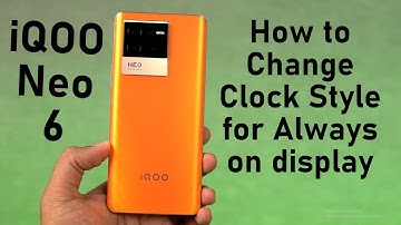 How to Change Clock Style for Always on display on iQOO Neo 6