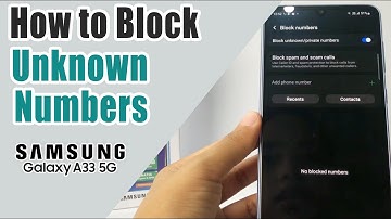 How To Block Unknown Numbers On Samsung A33 5G