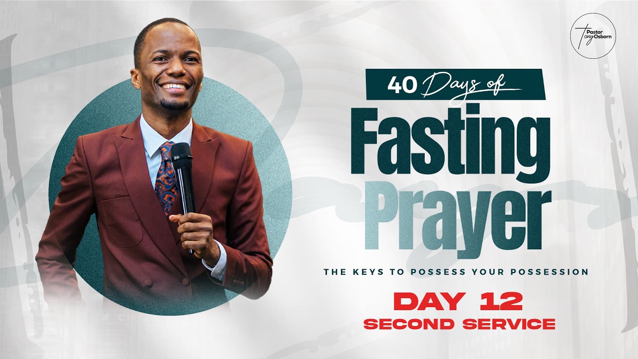 Second Service | Day 12 | 40 Days of Fasting & Prayers | Pastor Tony Osborn | 1st  Mar  2026