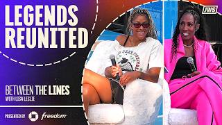 Candace Parker and Lisa Leslie Run It Back | Between the Lines