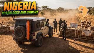 Nigeria Roadblocks and Bribery Exposed (Hidden Cam) | Epic 3-Year Africa Circumnavigation Part 22/53