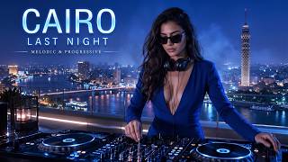 Lost in Cairo After Midnight | Melodic & Progressive House Flow [2026]