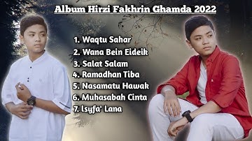 Hirzi Fakhrin Ghamdan ✓ Album 2022
