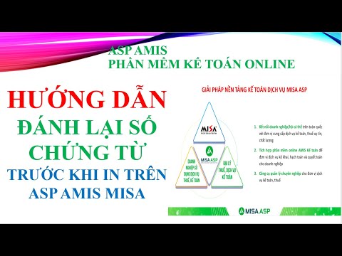 Video ĐÁNH LẠI SỐ CHỨNG TỪ TRÊN PHẦN MỀM ASP MISA AMIS TRƯỚC... - youtube