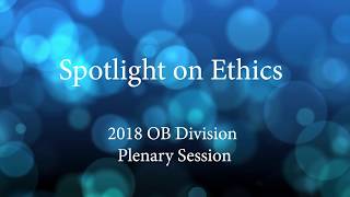 Ethics - 2018 OB Plenary
