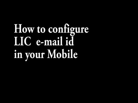 How to Configure LIC E-mail id in your mobile