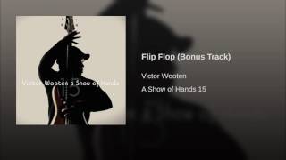 Victor Wooten - Flip Flop Bonus Track Resimi