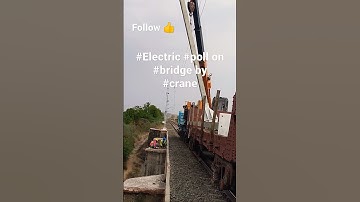 Thumbnail of #electric #poll #bridge #crane #workout #india #railway #world #news  pls follow and #subscribe