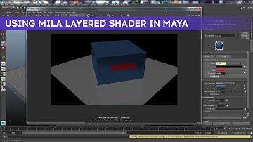Using Mila Layered Shader in Maya | Video