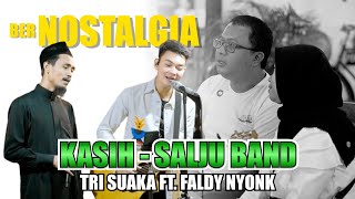 KASIH - SALJU - TRI SUAKA FT  FALDY NYONK (LIVE NGAMEN)