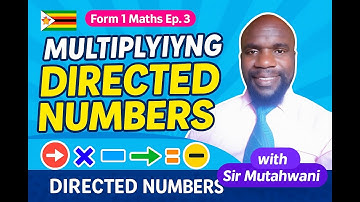 Multiplying Directed Numbers | Form 1 Maths (ZIMSEC & Cambridge) | Sir Mutahwani | Mugombi Online Sc