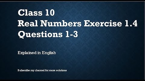 Class 10 Real Numbers Exercise 1.4 (In English)- NCERT CBSE