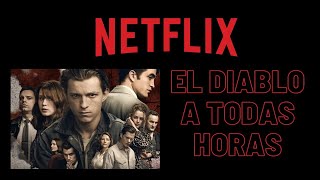 EN NETFLIX: EL DIABLO  A TODAS HORAS | Cine para Llevar | Luisa Ugueto Liendo