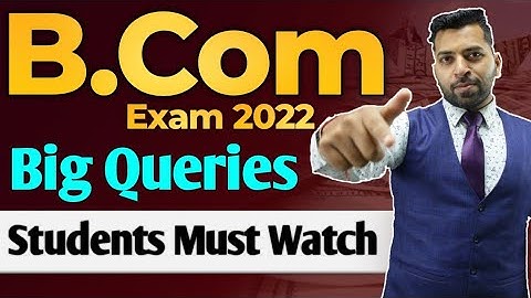 B.Com Exam Big Queries, B.Com Exam मर कैसे लिखे, कैसे Full Marks पाये, B.Com Exam Tips
