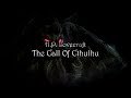 H. P.  Lovecraft (Motion Comic) The Call Of Cthulhu