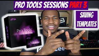 Pro Tools Sessions (Part 3) Saving Templates | Pro Tools Tutorial ItsDjLee
