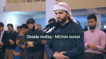 Obaida mufaq - mü'min suresi